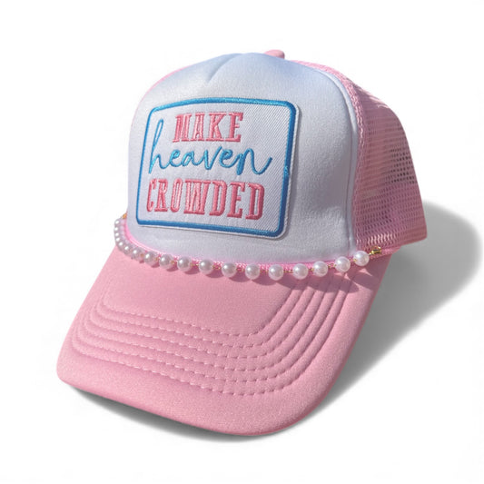 Make Heaven Crowded Trucker Hat
